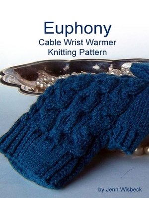 cover image of Euphony Cabled Wrist Warmer Knitting Pattern